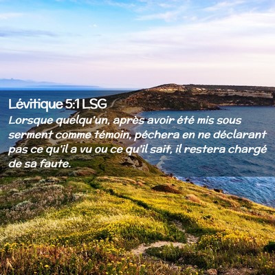 Picture 02 - Lévitique 5:1 LSG - Lorsque quelqu'un, après avoir été mis sous - Bible Verse Picture
