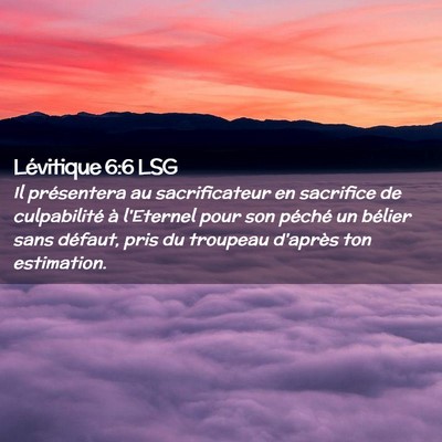 Picture 02 - Lévitique 6:6 LSG - Il présentera au sacrificateur en sacrifice de - Bible Verse Picture