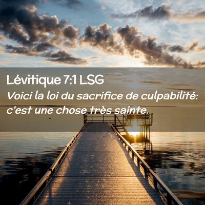 Picture 02 - Lévitique 7:1 LSG - Voici la loi du sacrifice de culpabilité: c'est - Bible Verse Picture