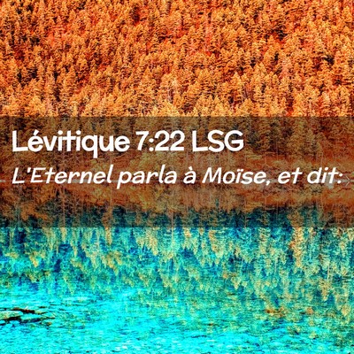 Picture 02 - Lévitique 7:22 LSG - L'Eternel parla à Moïse, et - Bible Verse Picture
