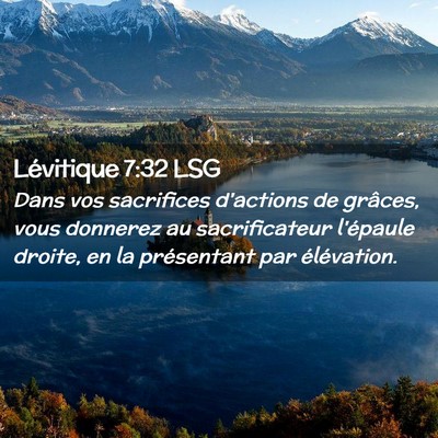Picture 02 - Lévitique 7:32 LSG - Dans vos sacrifices d'actions de grâces, vous - Bible Verse Picture
