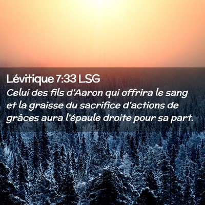 Picture 02 - Lévitique 7:33 LSG - Celui des fils d'Aaron qui offrira le sang et la - Bible Verse Picture