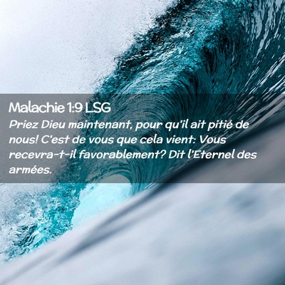 Picture 02 - Malachie 1:9 LSG - Priez Dieu maintenant, pour qu'il ait pitié de - Bible Verse Picture