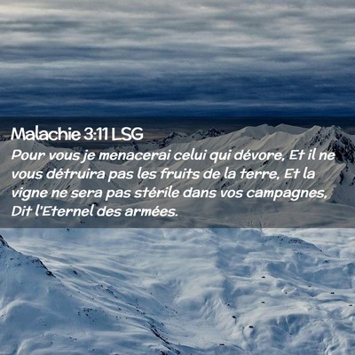 Picture 02 - Malachie 3:11 LSG - Pour vous je menacerai celui qui dévore, Et il - Bible Verse Picture