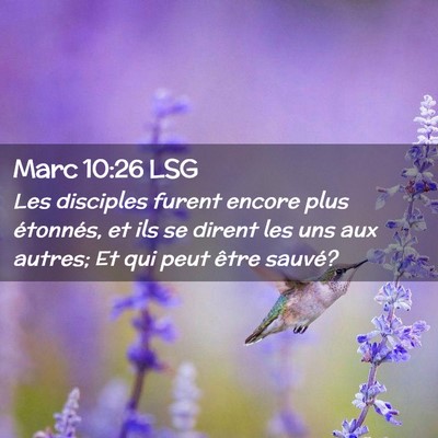 Picture 02 - Marc 10:26 LSG - Les disciples furent encore plus étonnés, et - Bible Verse Picture