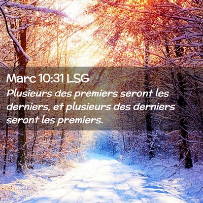 Picture 02 - Marc 10:31 LSG - Plusieurs des premiers seront les derniers, et - Bible Verse Picture