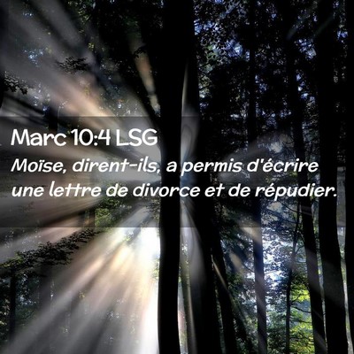 Picture 02 - Marc 10:4 LSG - Moïse, dirent-ils, a permis d'écrire une lettre - Bible Verse Picture