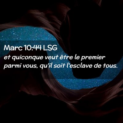 Picture 02 - Marc 10:44 LSG - et quiconque veut être le premier parmi vous, - Bible Verse Picture