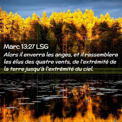 Picture 02 - Marc 13:27 LSG - Alors il enverra les anges, et il rassemblera les - Bible Verse Picture