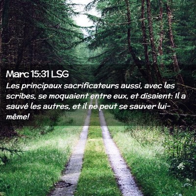 Picture 02 - Marc 15:31 LSG - Les principaux sacrificateurs aussi, avec les - Bible Verse Picture