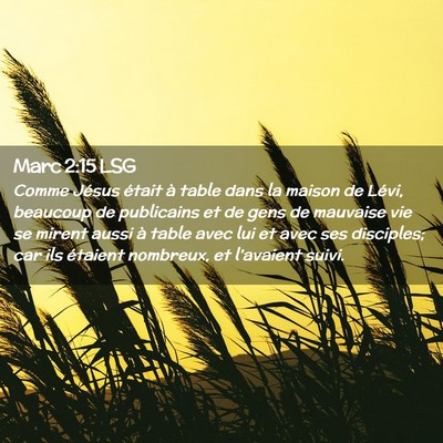 Picture 02 - Marc 2:15 LSG - Comme Jésus était à table dans la maison de - Bible Verse Picture