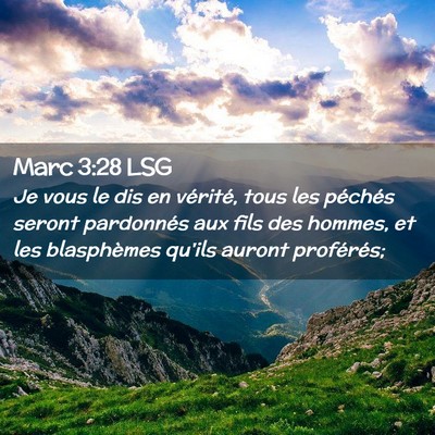 Picture 02 - Marc 3:28 LSG - Je vous le dis en vérité, tous les péchés - Bible Verse Picture