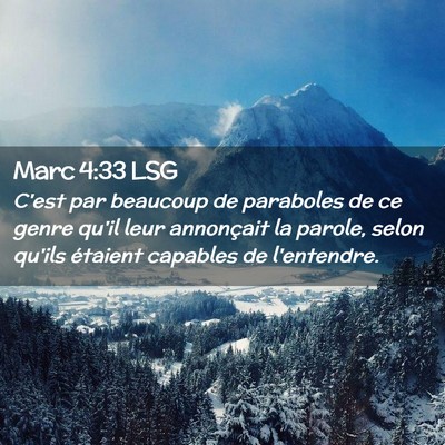 Picture 02 - Marc 4:33 LSG - C'est par beaucoup de paraboles de ce genre qu'il - Bible Verse Picture