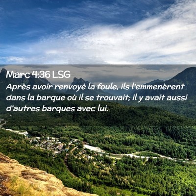 Picture 02 - Marc 4:36 LSG - Après avoir renvoyé la foule, ils l'emmenèrent - Bible Verse Picture