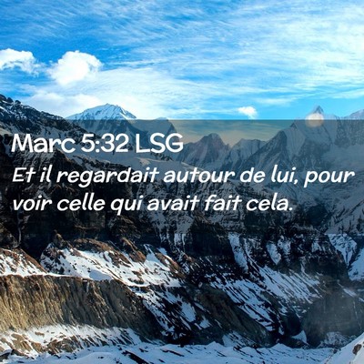 Picture 02 - Marc 5:32 LSG - Et il regardait autour de lui, pour voir celle - Bible Verse Picture