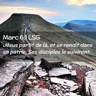 Picture 02 - Marc 6:1 LSG - Jésus partit de là, et se rendit dans sa - Bible Verse Picture