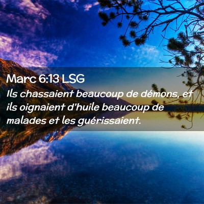 Picture 02 - Marc 6:13 LSG - Ils chassaient beaucoup de démons, et ils - Bible Verse Picture
