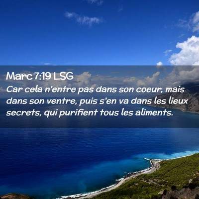 Picture 02 - Marc 7:19 LSG - Car cela n'entre pas dans son coeur, mais dans - Bible Verse Picture