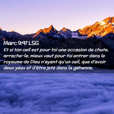 Picture 02 - Marc 9:47 LSG - Et si ton oeil est pour toi une occasion de - Bible Verse Picture