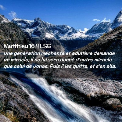 Picture 02 - Matthieu 16:4 LSG - Une génération méchante et adultère demande - Bible Verse Picture