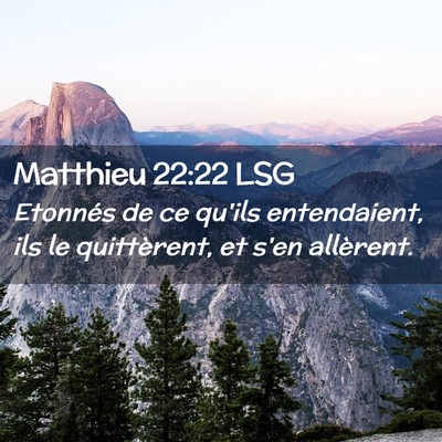 Picture 02 - Matthieu 22:22 LSG - Etonnés de ce qu'ils entendaient, ils le - Bible Verse Picture