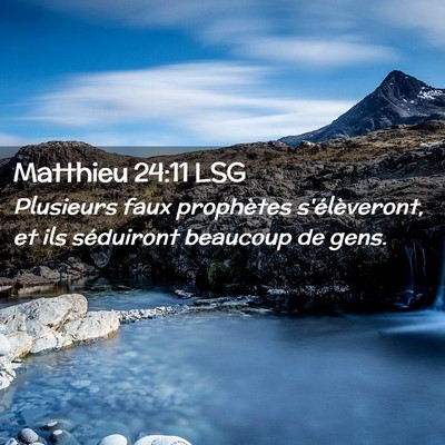 Picture 02 - Matthieu 24:11 LSG - Plusieurs faux prophètes s'élèveront, et ils - Bible Verse Picture