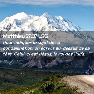 Picture 02 - Matthieu 27:37 LSG - Pour indiquer le sujet de sa condamnation, on - Bible Verse Picture