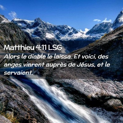 Picture 02 - Matthieu 4:11 LSG - Alors le diable le laissa. Et voici, des anges - Bible Verse Picture
