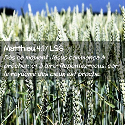 Picture 02 - Matthieu 4:17 LSG - Dès ce moment Jésus commença à prêcher, et - Bible Verse Picture