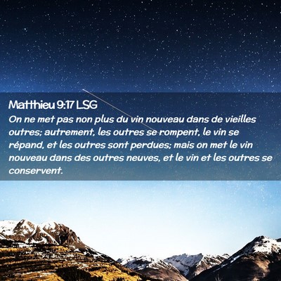 Picture 02 - Matthieu 9:17 LSG - On ne met pas non plus du vin nouveau dans de - Bible Verse Picture