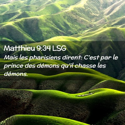 Picture 02 - Matthieu 9:34 LSG - Mais les pharisiens dirent: C'est par le prince - Bible Verse Picture