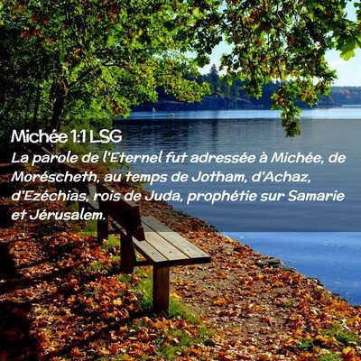 Picture 02 - Michée 1:1 LSG - La parole de l'Eternel fut adressée à Michée, - Bible Verse Picture