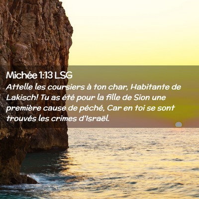 Picture 02 - Michée 1:13 LSG - Attelle les coursiers à ton char, Habitante de - Bible Verse Picture