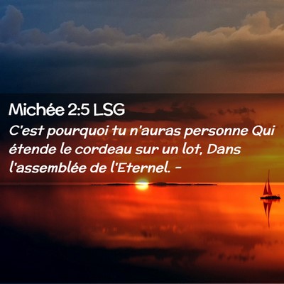 Picture 02 - Michée 2:5 LSG - C'est pourquoi tu n'auras personne Qui étende le - Bible Verse Picture