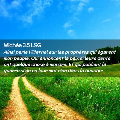Picture 02 - Michée 3:5 LSG - Ainsi parle l'Eternel sur les prophètes qui - Bible Verse Picture