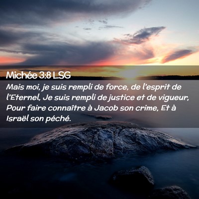 Picture 02 - Michée 3:8 LSG - Mais moi, je suis rempli de force, de l'esprit de - Bible Verse Picture