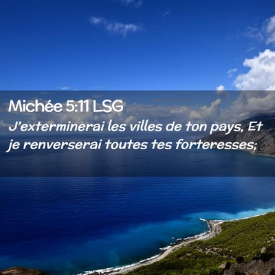 Picture 02 - Michée 5:11 LSG - J'exterminerai les villes de ton pays, Et je - Bible Verse Picture