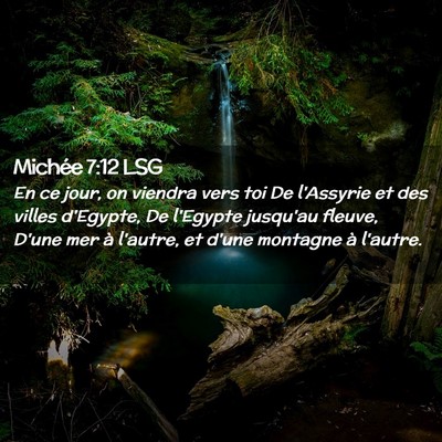 Picture 02 - Michée 7:12 LSG - En ce jour, on viendra vers toi De l'Assyrie et - Bible Verse Picture