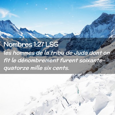 Picture 02 - Nombres 1:27 LSG - les hommes de la tribu de Juda dont on fit le - Bible Verse Picture