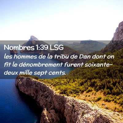 Picture 02 - Nombres 1:39 LSG - les hommes de la tribu de Dan dont on fit le - Bible Verse Picture
