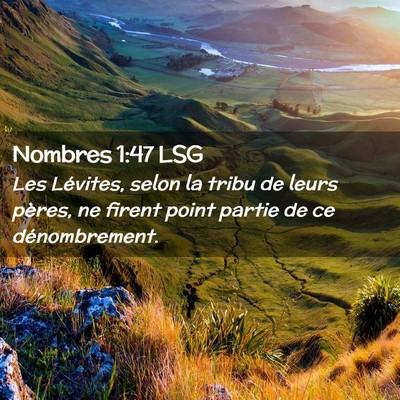 Picture 02 - Nombres 1:47 LSG - Les Lévites, selon la tribu de leurs pères, ne - Bible Verse Picture