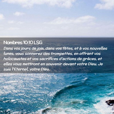 Picture 02 - Nombres 10:10 LSG - Dans vos jours de joie, dans vos fêtes, et à - Bible Verse Picture