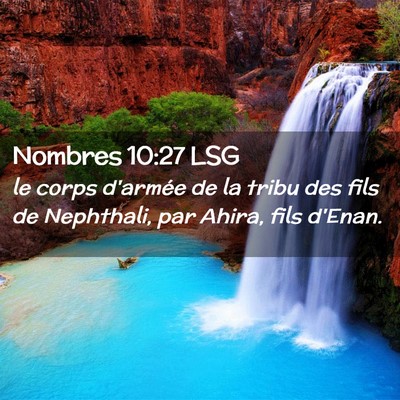 Picture 02 - Nombres 10:27 LSG - le corps d'armée de la tribu des fils de - Bible Verse Picture
