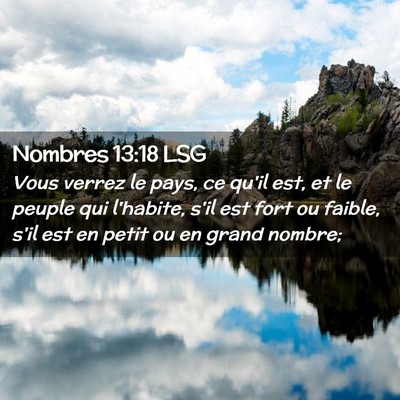 Picture 02 - Nombres 13:18 LSG - Vous verrez le pays, ce qu'il est, et le peuple - Bible Verse Picture