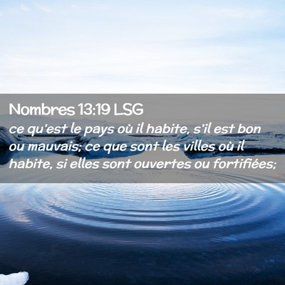 Picture 02 - Nombres 13:19 LSG - ce qu'est le pays où il habite, s'il est bon ou - Bible Verse Picture