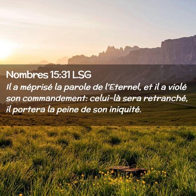 Picture 02 - Nombres 15:31 LSG - Il a méprisé la parole de l'Eternel, et il a - Bible Verse Picture