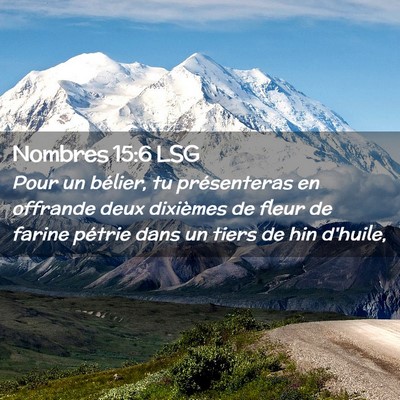 Picture 02 - Nombres 15:6 LSG - Pour un bélier, tu présenteras en offrande deux - Bible Verse Picture