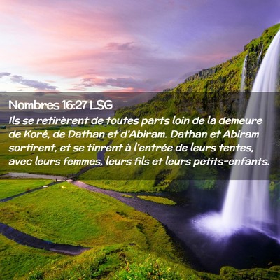 Picture 02 - Nombres 16:27 LSG - Ils se retirèrent de toutes parts loin de la - Bible Verse Picture