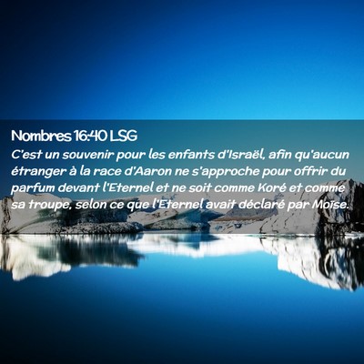 Picture 02 - Nombres 16:40 LSG - C'est un souvenir pour les enfants d'Israël, - Bible Verse Picture