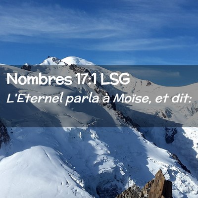 Picture 02 - Nombres 17:1 LSG - L'Eternel parla à Moïse, et - Bible Verse Picture